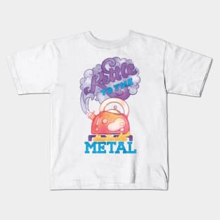 Kettle to the Metal Kids T-Shirt